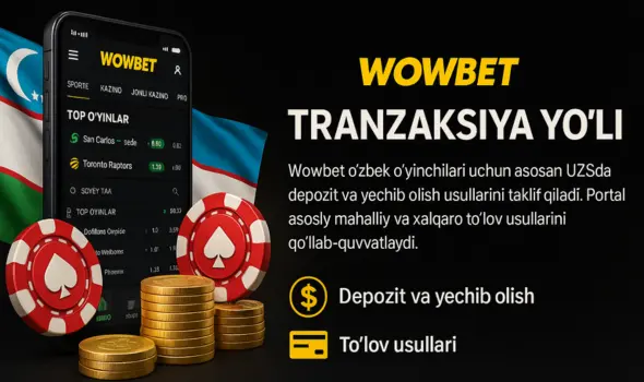 Wowbet tranzaksiya xiyobonlari
