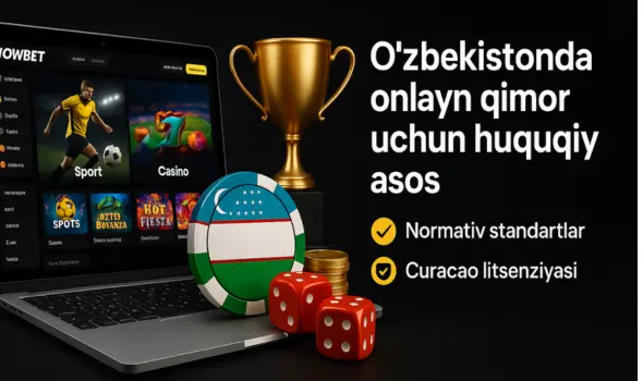 O'zbekistonda onlayn qimor o'yinlarining huquqiy asoslari